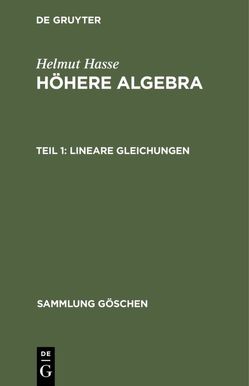 Helmut Hasse: Höhere Algebra / Lineare Gleichungen von Hasse,  Helmut