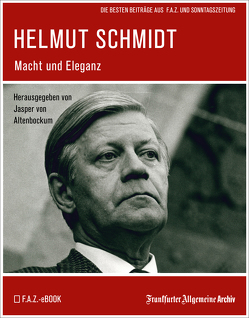 Helmut Schmidt von Altenbockum,  Jasper von, Archiv,  Frankfurter Allgemeine, Fella,  Birgitta, Trötscher,  Hans Peter