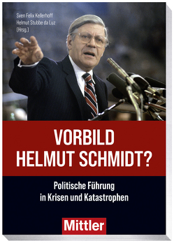 Helmut Schmidt – Momente von Kellerhoff,  Sven Felix, Stubbe-da Luz,  Helmut