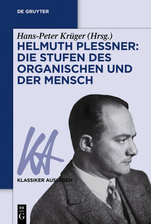 Helmuth Plessner: Die Stufen des Organischen und der Mensch von Krüger,  Hans Peter