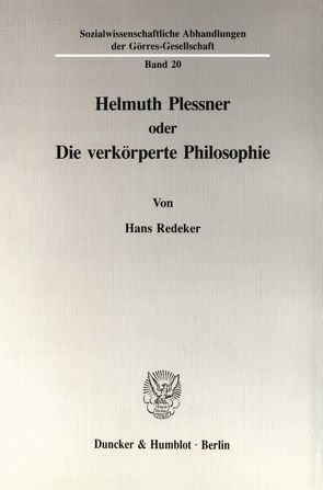 Helmuth Plessner oder Die verkörperte Philosophie. von Redeker,  Hans