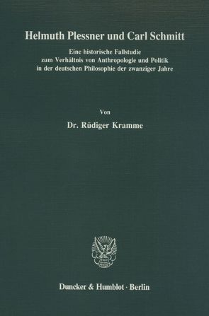 Helmuth Plessner und Carl Schmitt. von Kramme,  Rüdiger