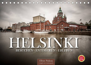 Helsinki / Besuchen – Entdecken – Erleben (Tischkalender 2023 DIN A5 quer) von Pinkoss,  Oliver