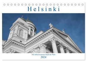 Helsinki – Die lebenswerteste Stadt der Welt (Tischkalender 2024 DIN A5 quer), CALVENDO Monatskalender von Härlein,  Peter