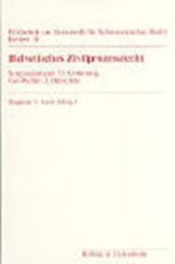 Helvetisches Zivilprozessrecht von Berti (†),  Stephen V., Habscheid,  Walther J, Haldy,  Jacques, Meier,  Isaak, Schlösser,  Peter, Spühler ,  Karl, Staehelin,  Adrian, Sutter-Somm,  Thomas, Walder-Richli,  Hans-Ulrich, Walter,  Gerhard