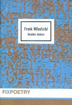 Hemden denken von Milautzcki,  Frank
