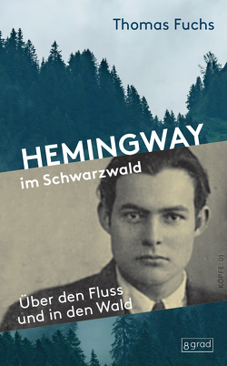 Hemingway im Schwarzwald von Fuchs,  Thomas