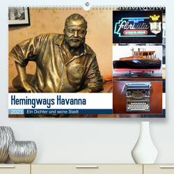 Hemingways Havanna – Ein Dichter und seine Stadt (Premium, hochwertiger DIN A2 Wandkalender 2023, Kunstdruck in Hochglanz) von von Loewis of Menar,  Henning
