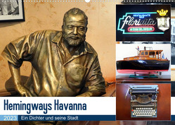 Hemingways Havanna – Ein Dichter und seine Stadt (Wandkalender 2023 DIN A2 quer) von von Loewis of Menar,  Henning