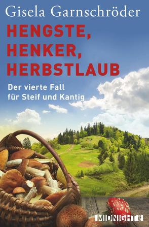 Hengste, Henker, Herbstlaub (Ein-Steif-und-Kantig-Krimi 4) von Garnschröder,  Gisela