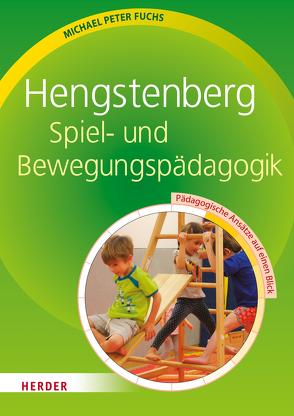 Hengstenberg Spiel- und Bewegungspädagogik von Fuchs,  Michael Peter
