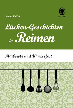 Maibowle und Winzerfest – Lücken-Geschichten in Reimen für Senioren von Mallek,  Natali