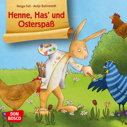 Henne, Has‘ und Osterspaß. Mini-Bilderbuch. von Bohnstedt,  Antje, Fell,  Helga