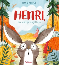 Henri, der mutige Angsthase von Kinnear,  Nicola, zur Brügge,  Anne-Kristin