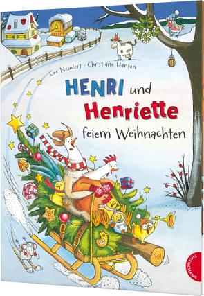 Henri und Henriette 2: Henri und Henriette feiern Weihnachten von Hansen,  Christiane, Neudert,  Cee