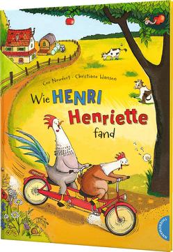 Henri und Henriette: Wie Henri Henriette fand von Hansen,  Christiane, Neudert,  Cee