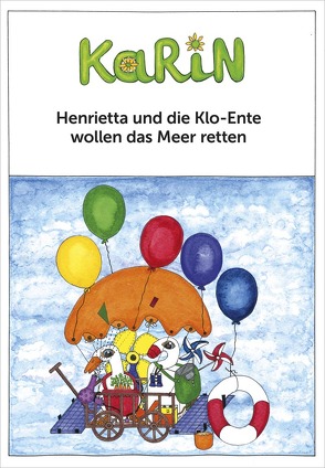 Henrietta und die Klo-Ente wollen das Meer retten von Rinkenberger,  Karin