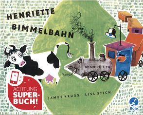 Henriette Bimmelbahn von Krüss,  James, Stich,  Lisl