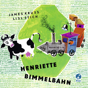 Henriette Bimmelbahn von Krüss,  James, Stich,  Lisl