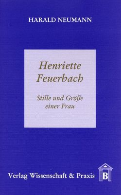 Henriette Feuerbach. von Neumann,  Harald