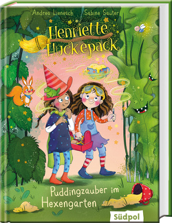 Henriette Huckepack – Puddingzauber im Hexengarten von Lienesch,  Andrea, Sauter,  Sabine