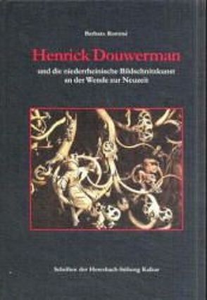 Henrik Douwermann und die niederrheinische Bildschnitzkunst an der Wende zur Neuzeit von Rommé,  Barbara