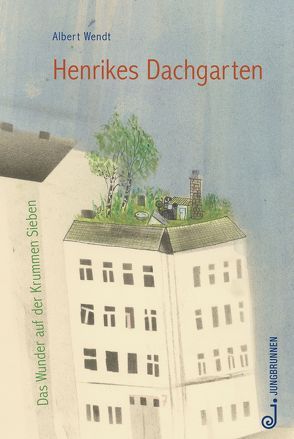 Henrikes Dachgarten von Wendt,  Albert, Wolfsgruber,  Linda
