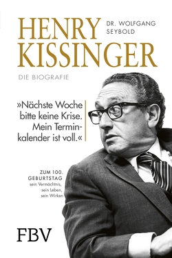 Henry Kissinger – Die Biografie von Seybold,  Wolfgang