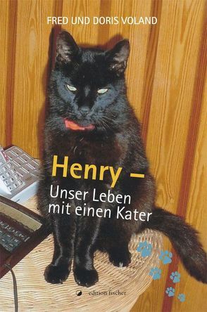 Henry – unser Leben mit einem Kater von Voland,  Fred und Doris