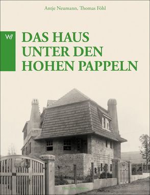 Henry Van de Velde – Das Haus unter den hohen Pappeln von Föhl,  Thomas, Neumann,  Antje