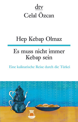 Hep Kebap Olmaz Es muss nicht immer Kebap sein von Özcan,  Celal, Seuß,  Rita