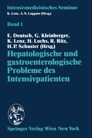 Hepatologische und gastroenterologische Probleme des Intensivpatienten von Deutsch,  E., Kleinberger,  G., Lenz,  K., Lochs,  H., Ritz,  R., Schuster,  H.P.