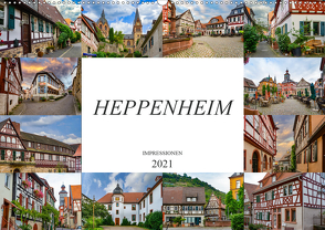 Heppenheim Impressionen (Wandkalender 2021 DIN A2 quer) von Meutzner,  Dirk