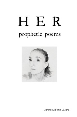 HER prophetic poems von Quanz,  Janina