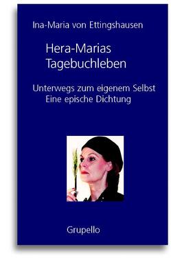 Hera-Marias Tagebuchleben von Ettingshausen,  Ina M von