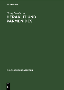 Heraklit und Parmenides von Slonimsky,  Henry
