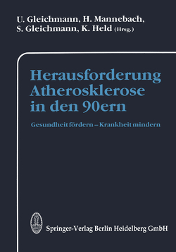 Herausforderung Atherosklerose in den 90ern von Gleichmann,  S., Gleichmann,  U., Held,  K., Mannebach,  H.