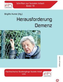 Herausforderung Demenz Fachhochschul Studiengänge Soziale Arbeit Linz von Humer,  Brigitte