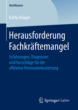 Herausforderung Fachkräftemangel von Krüger,  Kathy