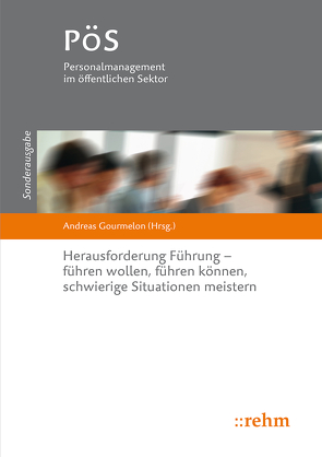 Herausforderung Führung – führen wollen, führen können, schwierige Situationen meistern von Gourmelon,  Andreas