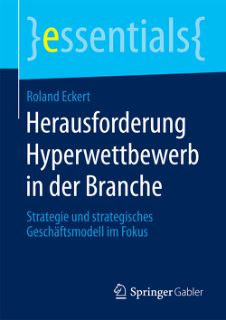 Herausforderung Hyperwettbewerb in der Branche von Eckert,  Roland