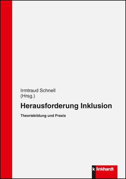 Herausforderung Inklusion von Schnell,  Irmtraud