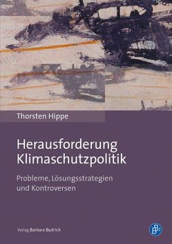 Herausforderung Klimaschutzpolitik von Hippe,  Thorsten