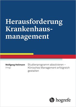 Herausforderung Krankenhausmanagement von Hellmann,  Wolfgang