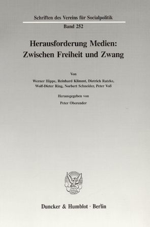 Herausforderung Medien: Zwischen Freiheit und Zwang. von Oberender,  Peter