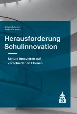 Herausforderung Schulinnovation von Keller,  Alois, Schnebel,  Stefanie