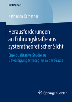 Herausforderungen an Führungskräfte aus systemtheoretischer Sicht von Kemether,  Katharina