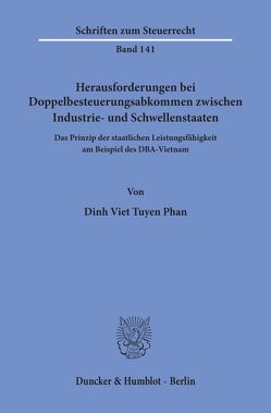 Herausforderungen bei Doppelbesteuerungsabkommen zwischen Industrie- und Schwellenstaaten. von Phan,  Dinh V. T.