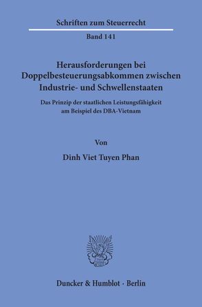 Herausforderungen bei Doppelbesteuerungsabkommen zwischen Industrie- und Schwellenstaaten. von Phan,  Dinh V. T.