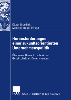 Herausforderungen einer zukunftsorientierten Unternehmenspolitik von Gramlich,  Dieter, Träger,  Manfred